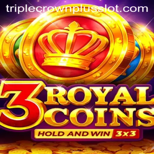 Exploring the Thrills of 3royalcoins and TripleCrownPlus