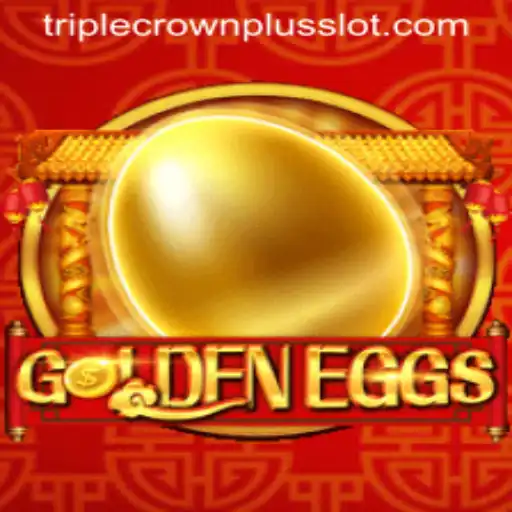 Exploring the Strategic World of GoldenEggs and TripleCrownPlus